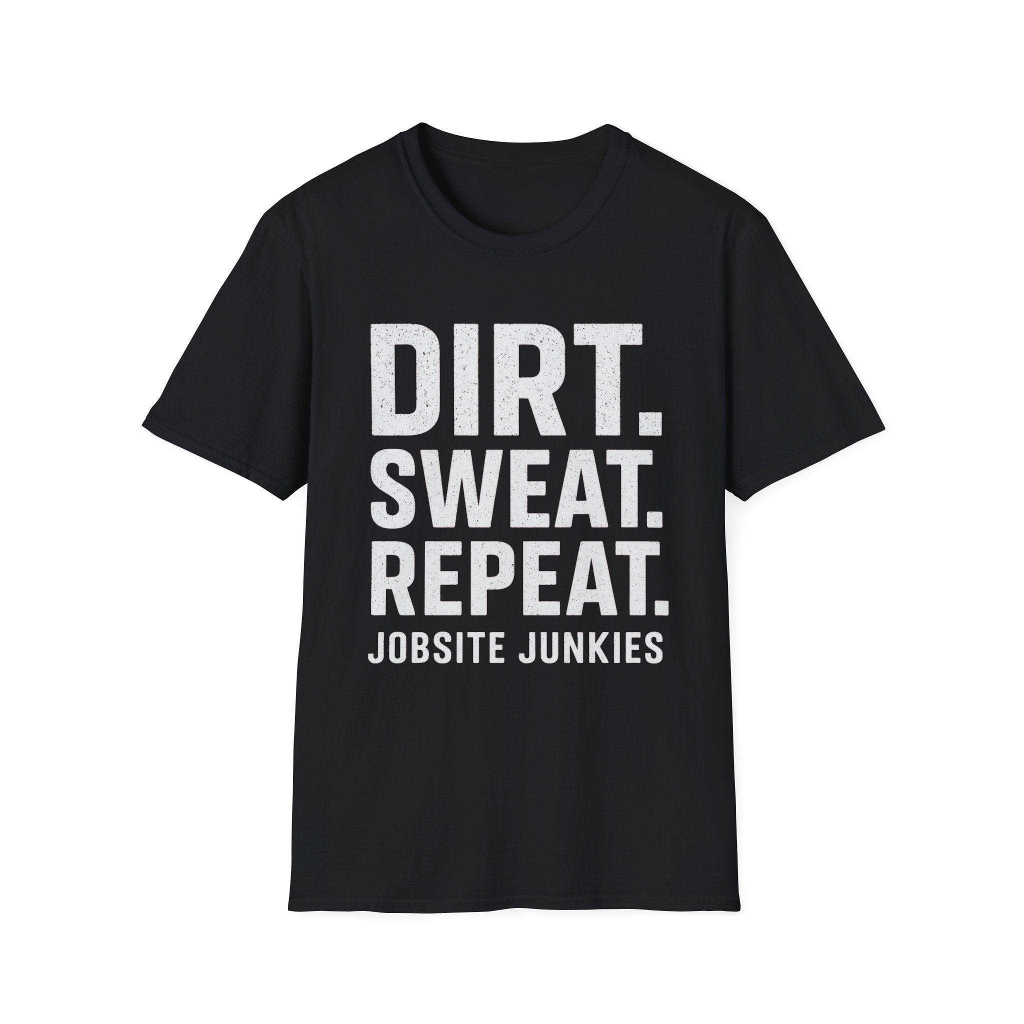 Dirt. Sweat. Repeat. T-Shirt