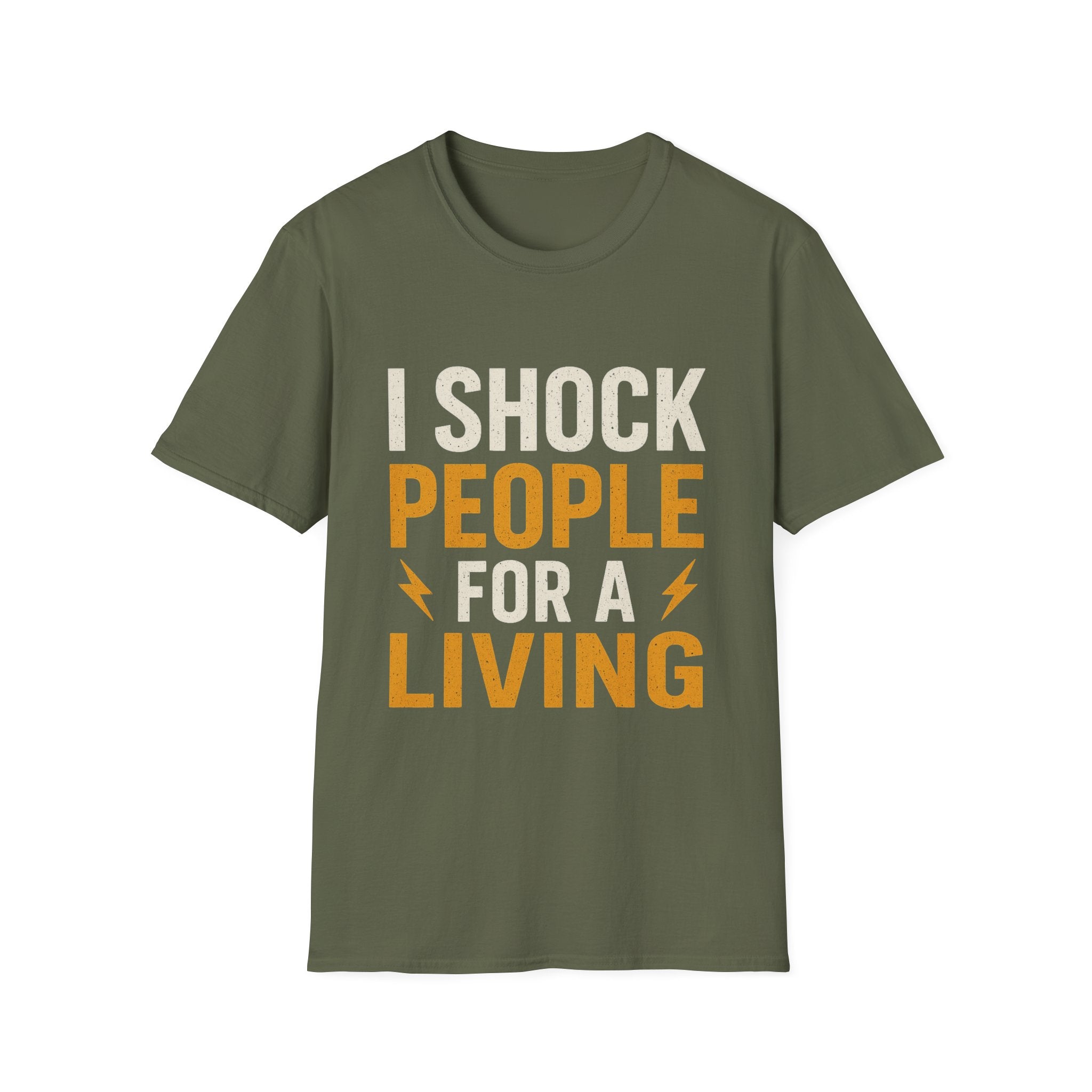 I Shock People for a Living T-Shirt