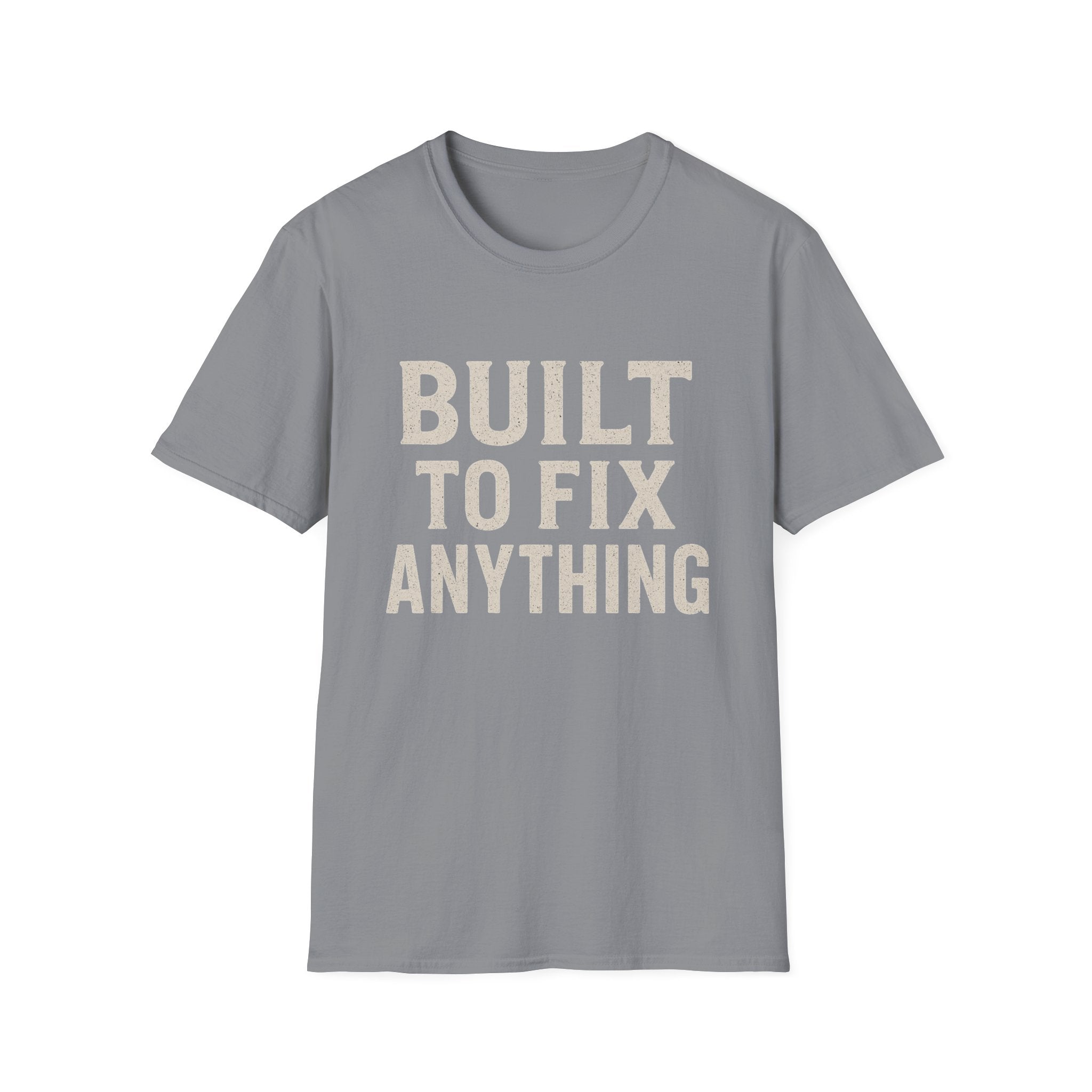 Built To Fix Anything T-Shirt