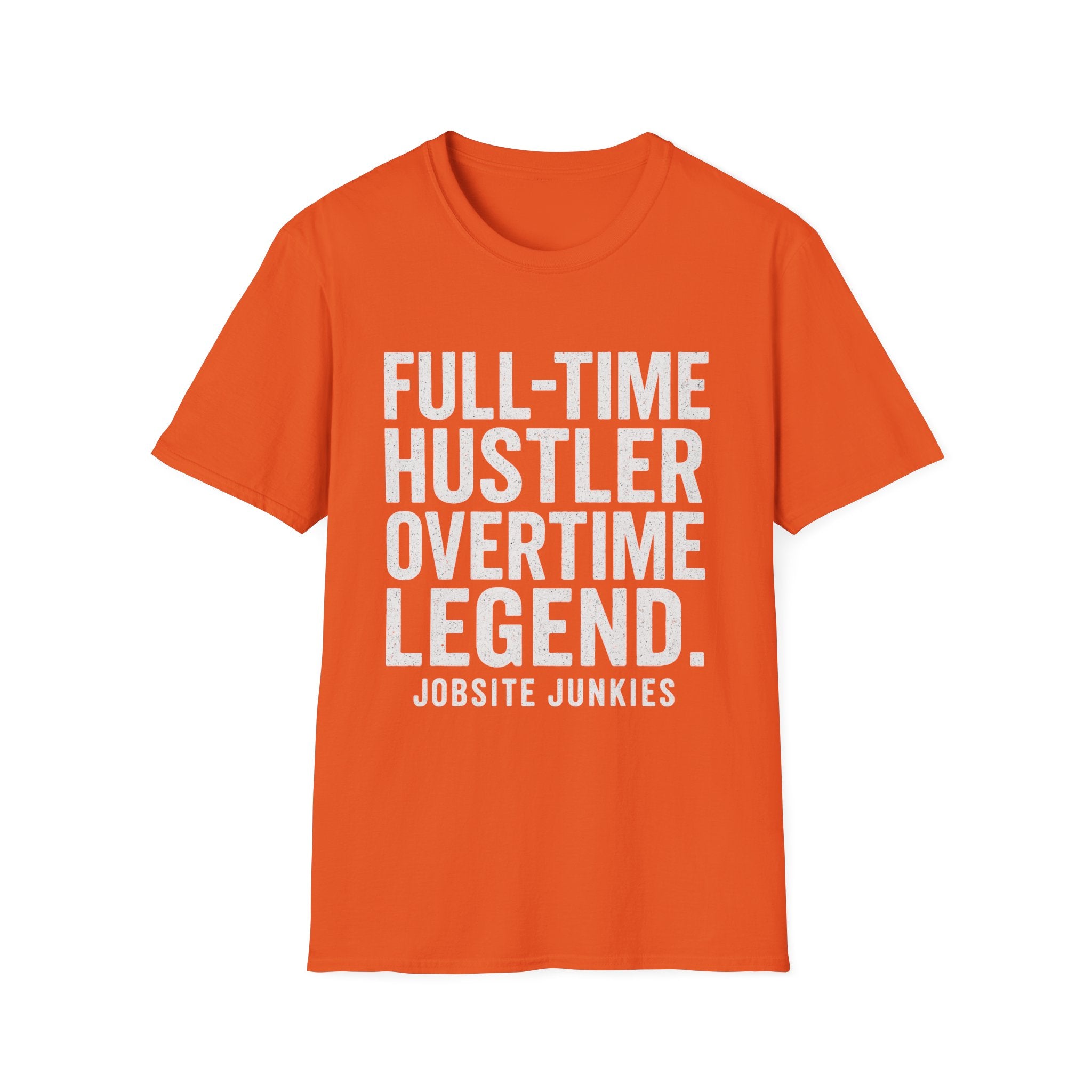 Full-Time Hustler Overtime Legend T-Shirt