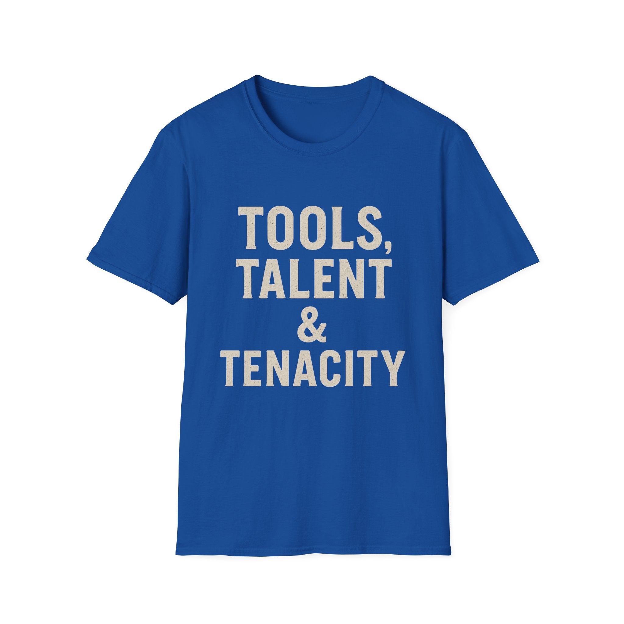 Tools, Talent & Tenacity T-Shirt