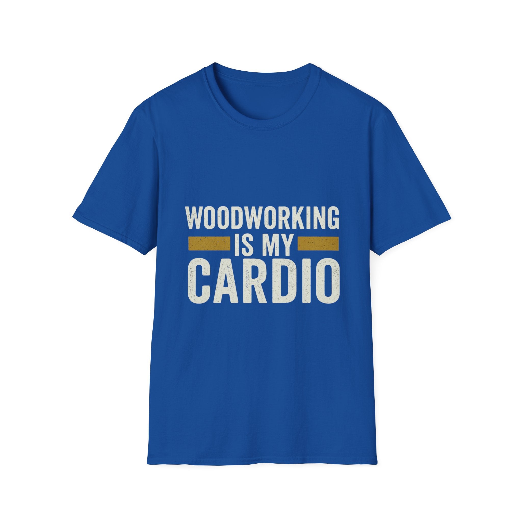 Woodworking Is My Cardio T-Shirt