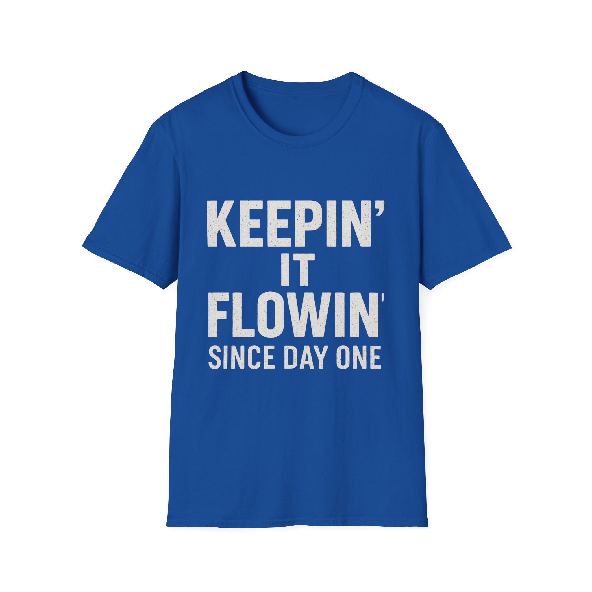 Keepin' It Flowin' T‑Shirt