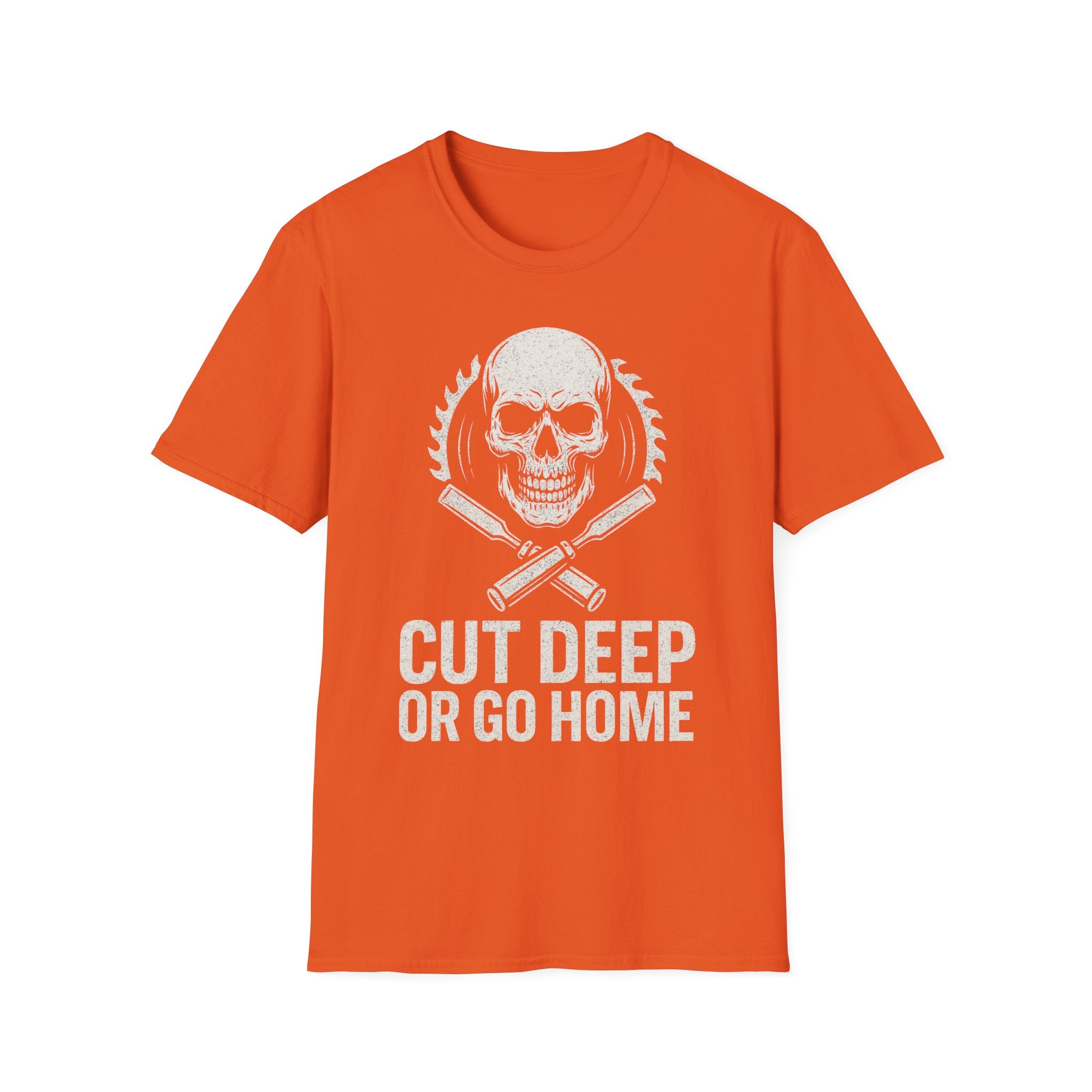 Cut Deep or Go Home T-Shirt
