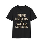 Pipe Dreams & Water Schemes | Plumber T-Shirt