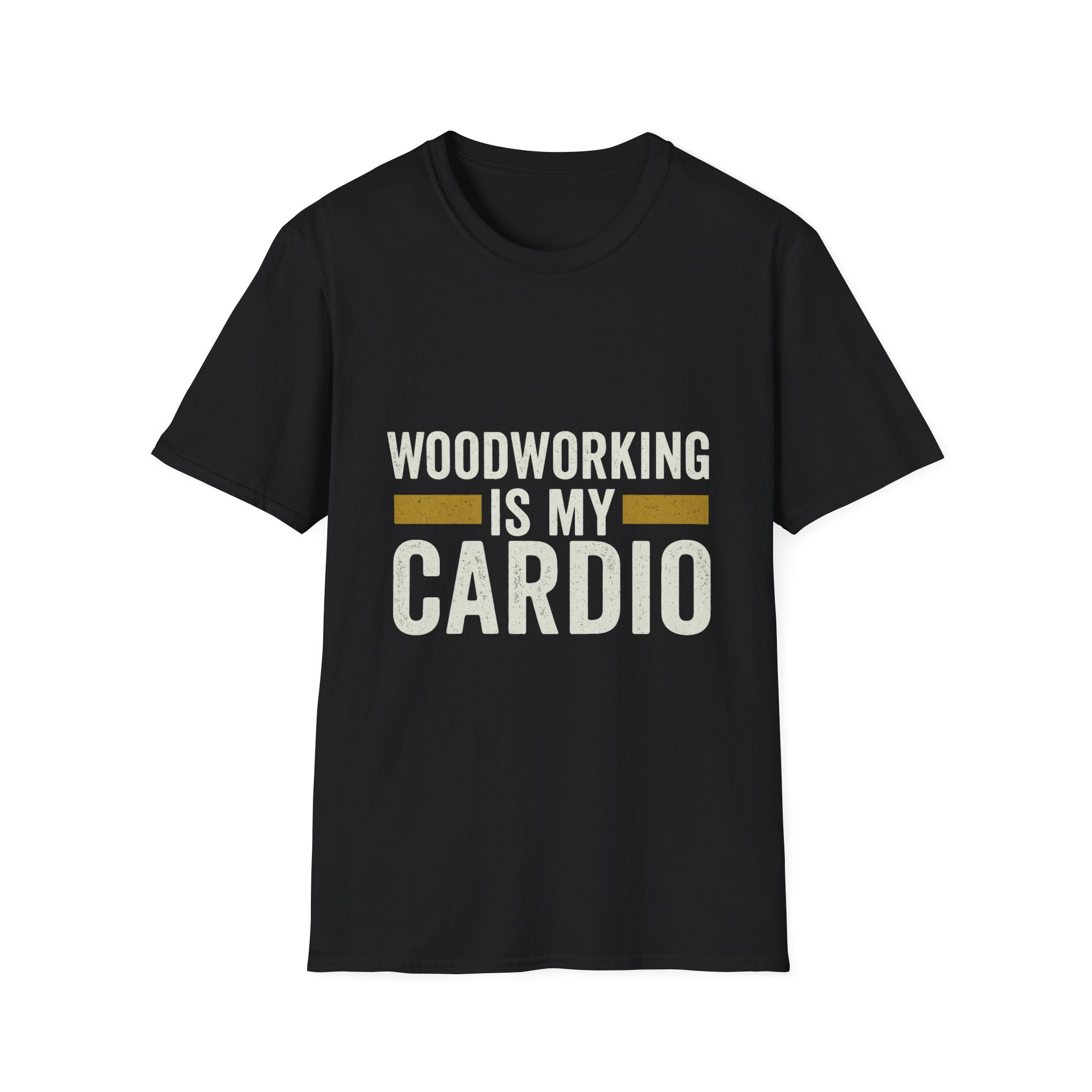 Woodworking Is My Cardio T-Shirt