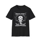 Bricklayer's Life T-Shirt