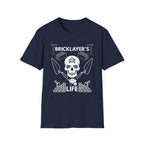 Bricklayer's Life T-Shirt
