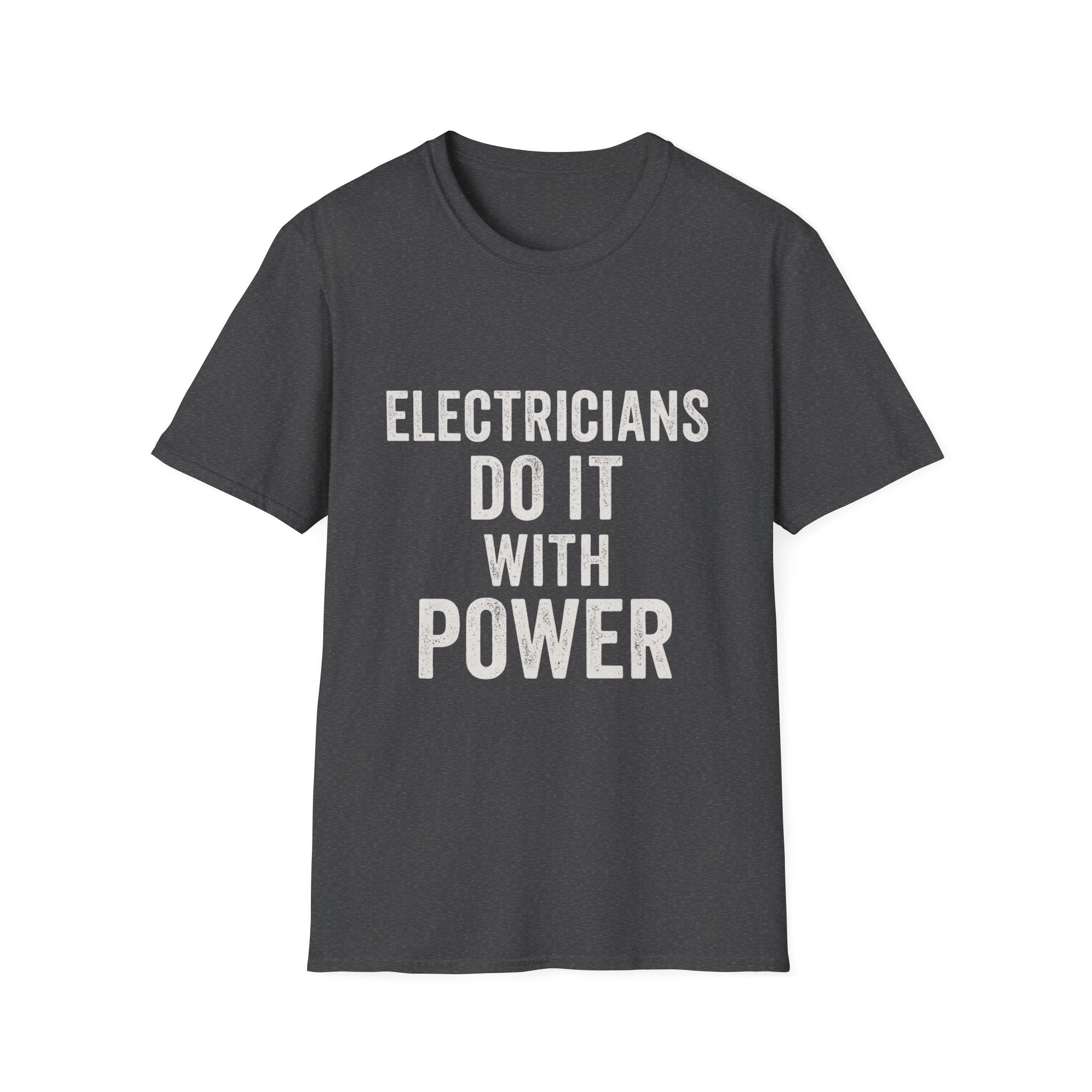 Electricians Do It With Power T-Shirt