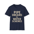 Pipe Dreams & Water Schemes | Plumber T-Shirt