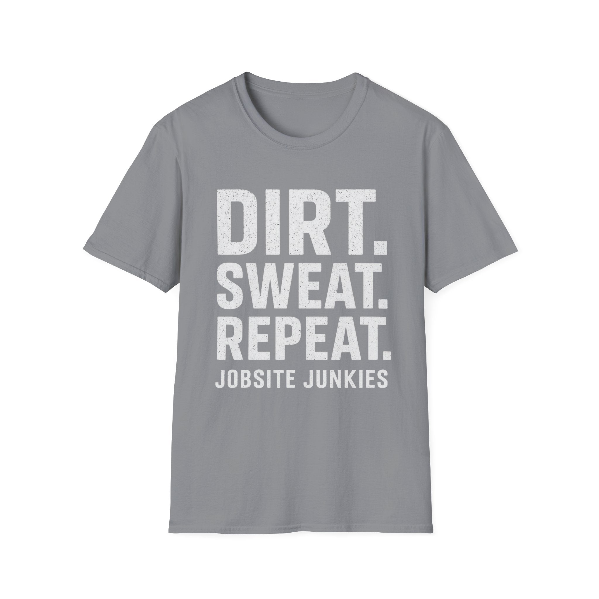 Dirt. Sweat. Repeat. T-Shirt