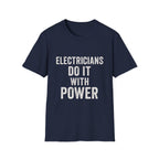 Electricians Do It With Power T-Shirt