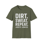 Dirt. Sweat. Repeat. T-Shirt