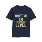 Trust Me I'm Level T-Shirt