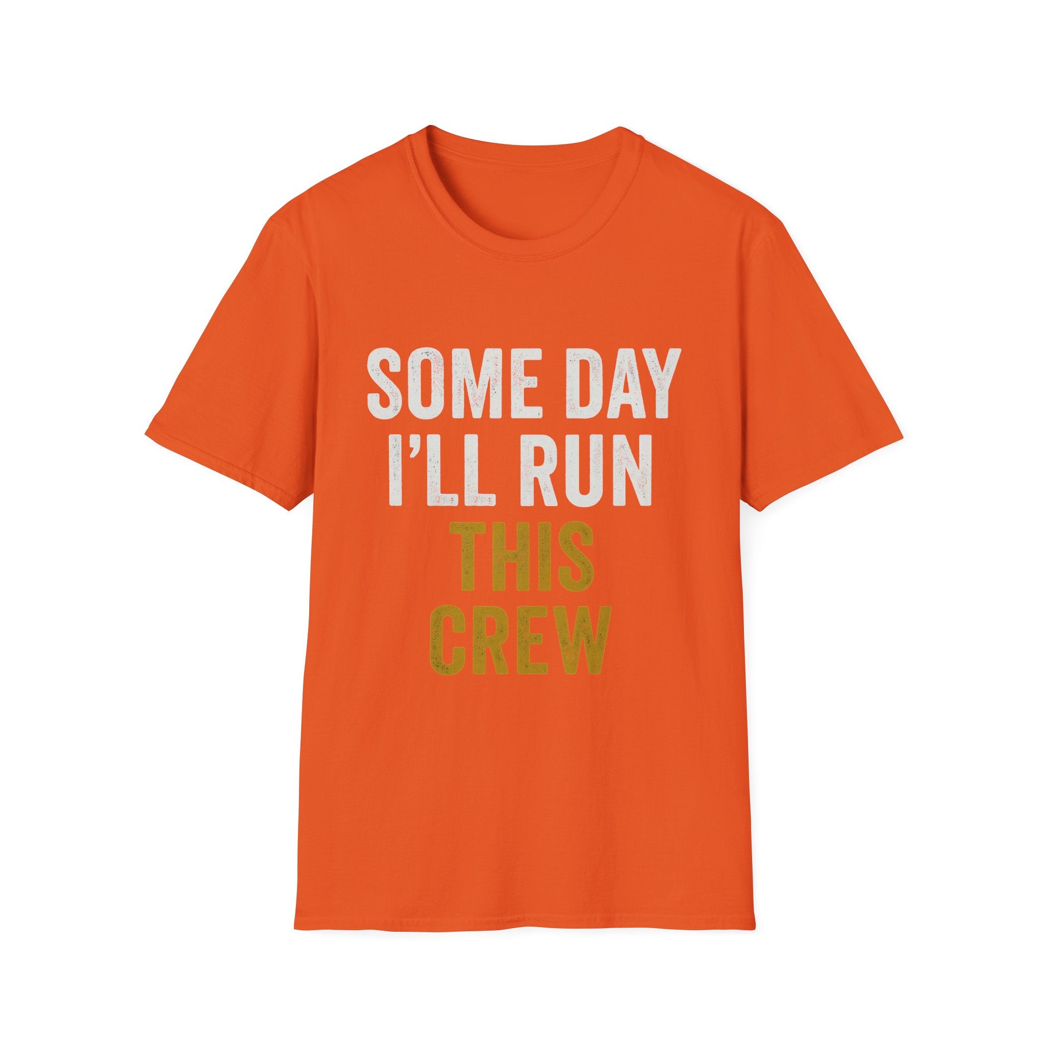 Some Day I'll Run This Crew T-Shirt | Apprentice & Tradesman