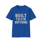 Built To Fix Anything T-Shirt
