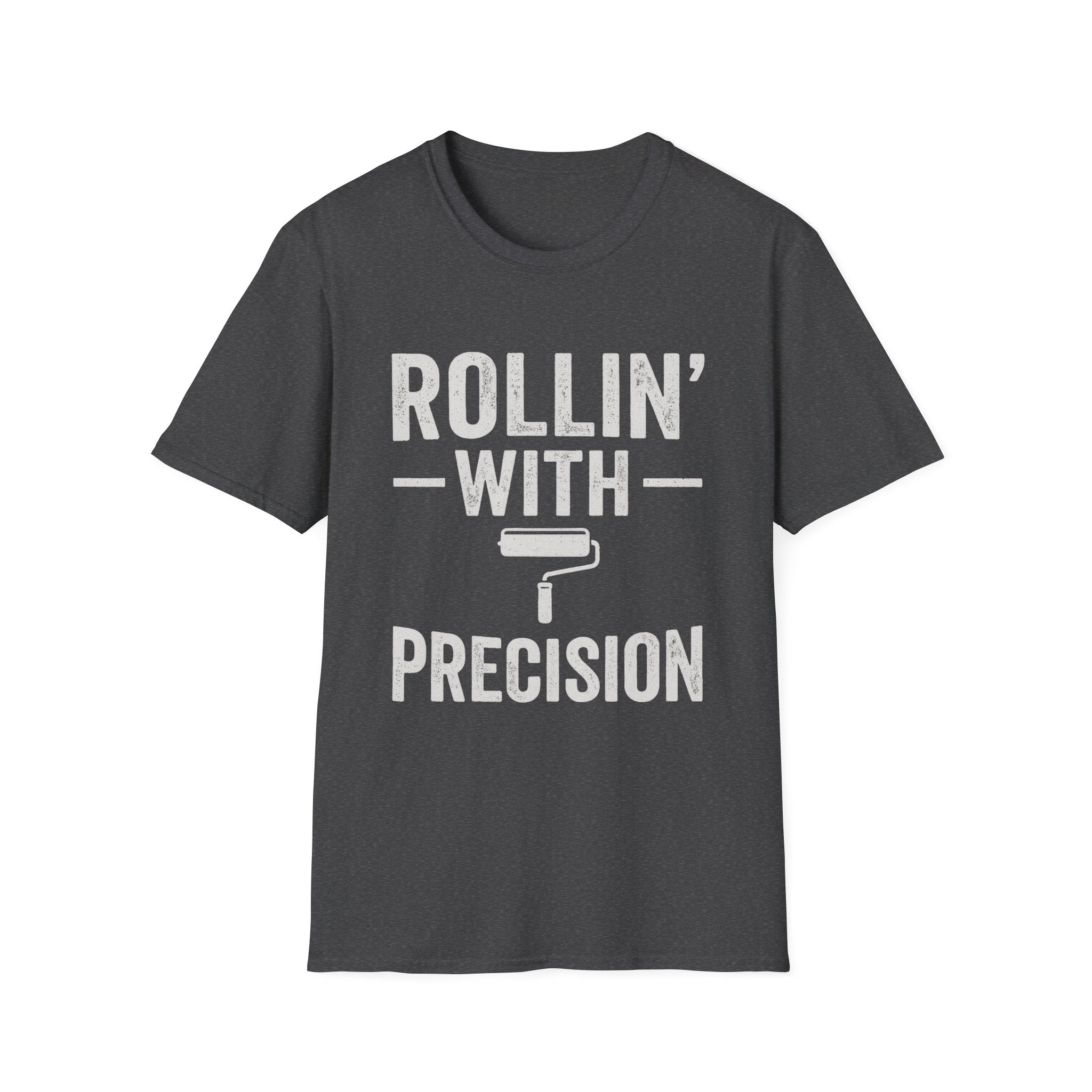 Rollin' With Precision T-Shirt | Painter & Contractor
