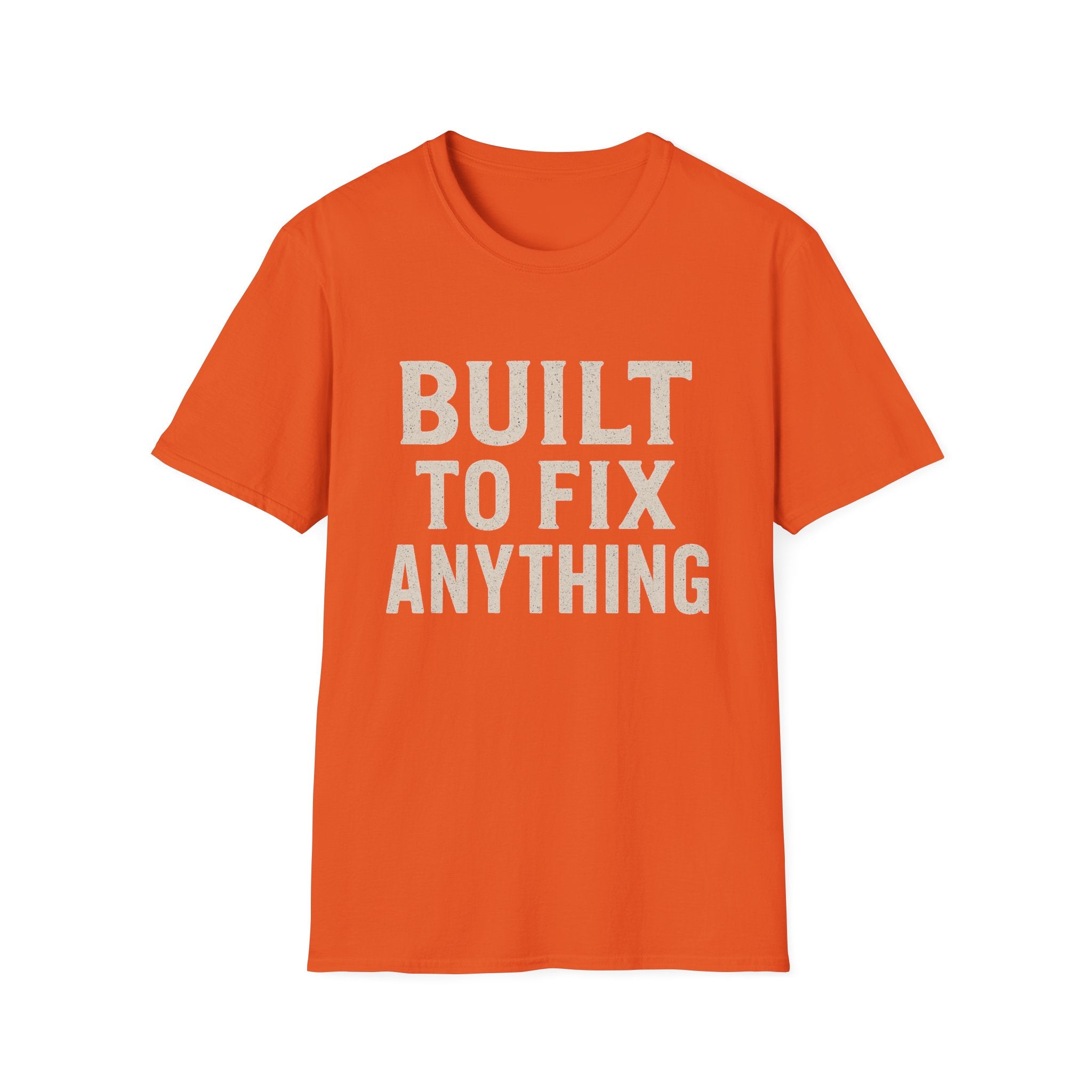 Built To Fix Anything T-Shirt